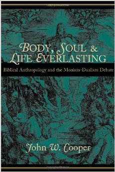 Body, Soul, and Life Everlasting